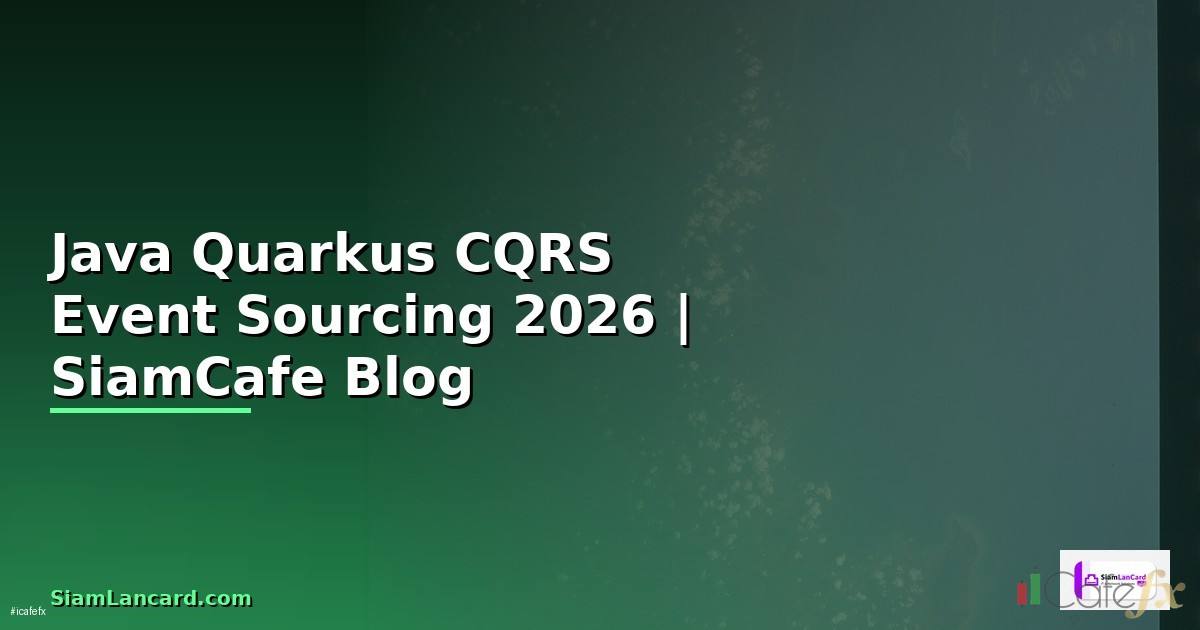 Java Quarkus CQRS Event Sourcing