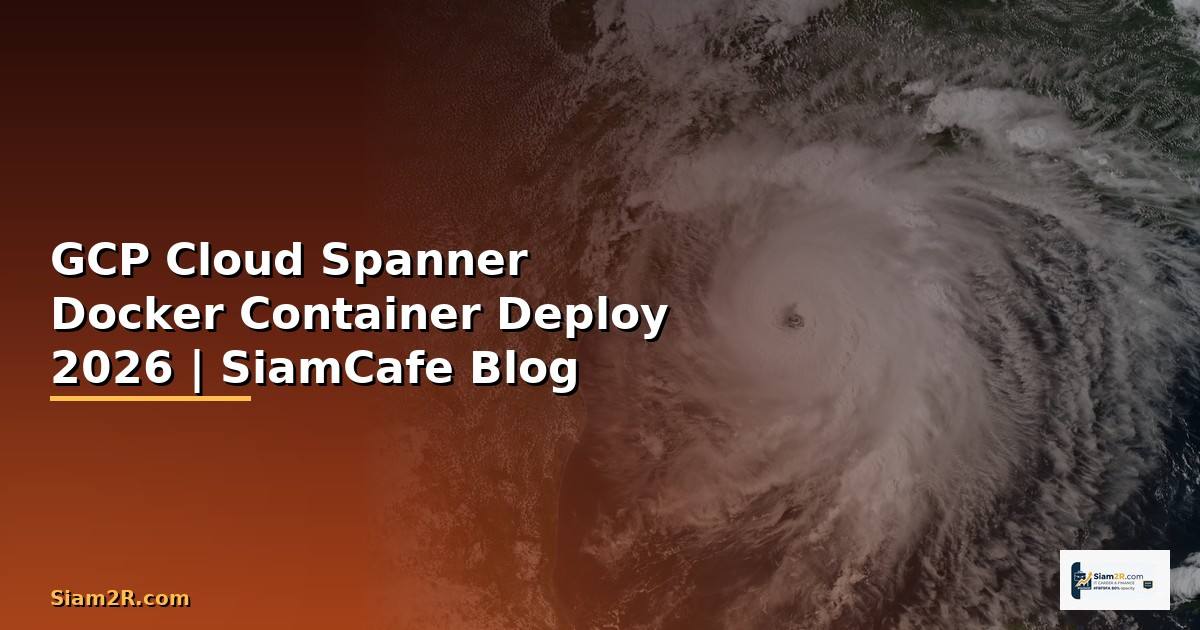 GCP Cloud Spanner Docker Container Deploy