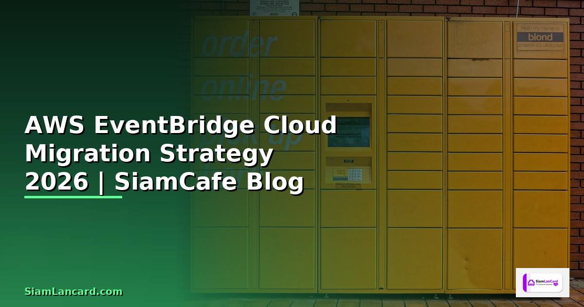 AWS EventBridge Cloud Migration Strategy