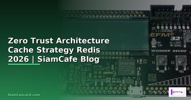 Zero Trust Architecture Cache Strategy Redis