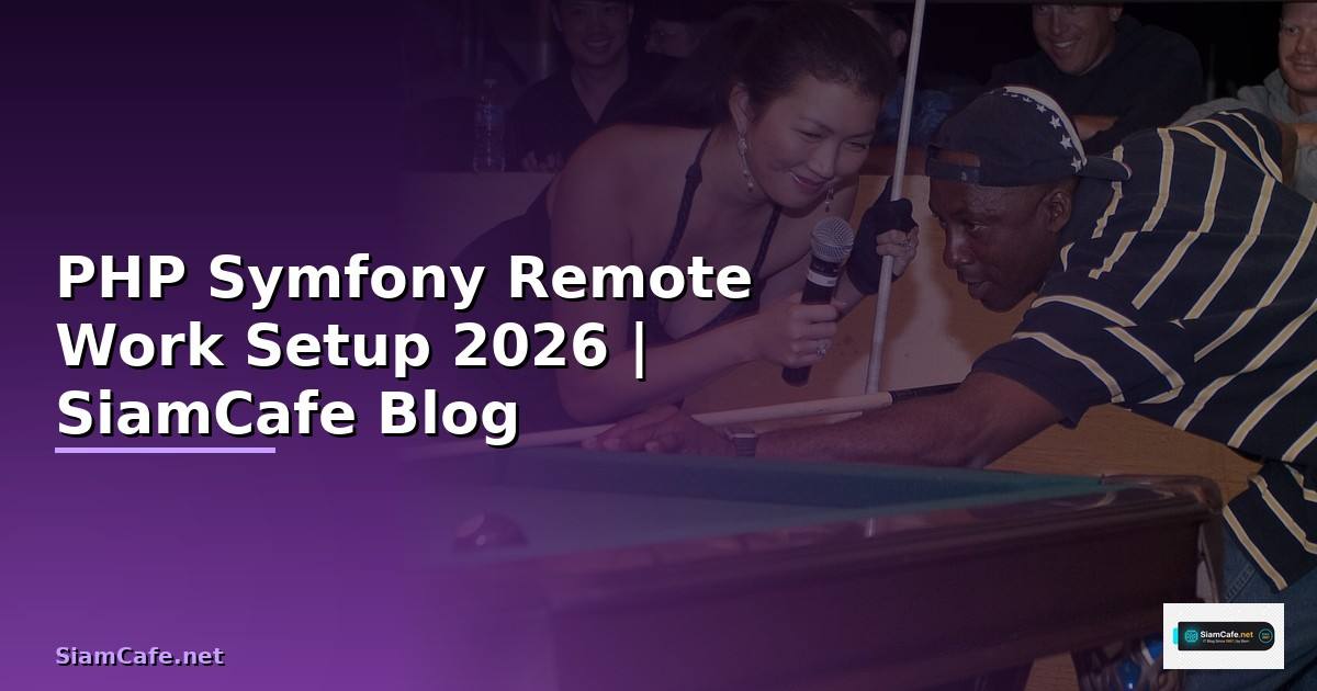 PHP Symfony Remote Work Setup