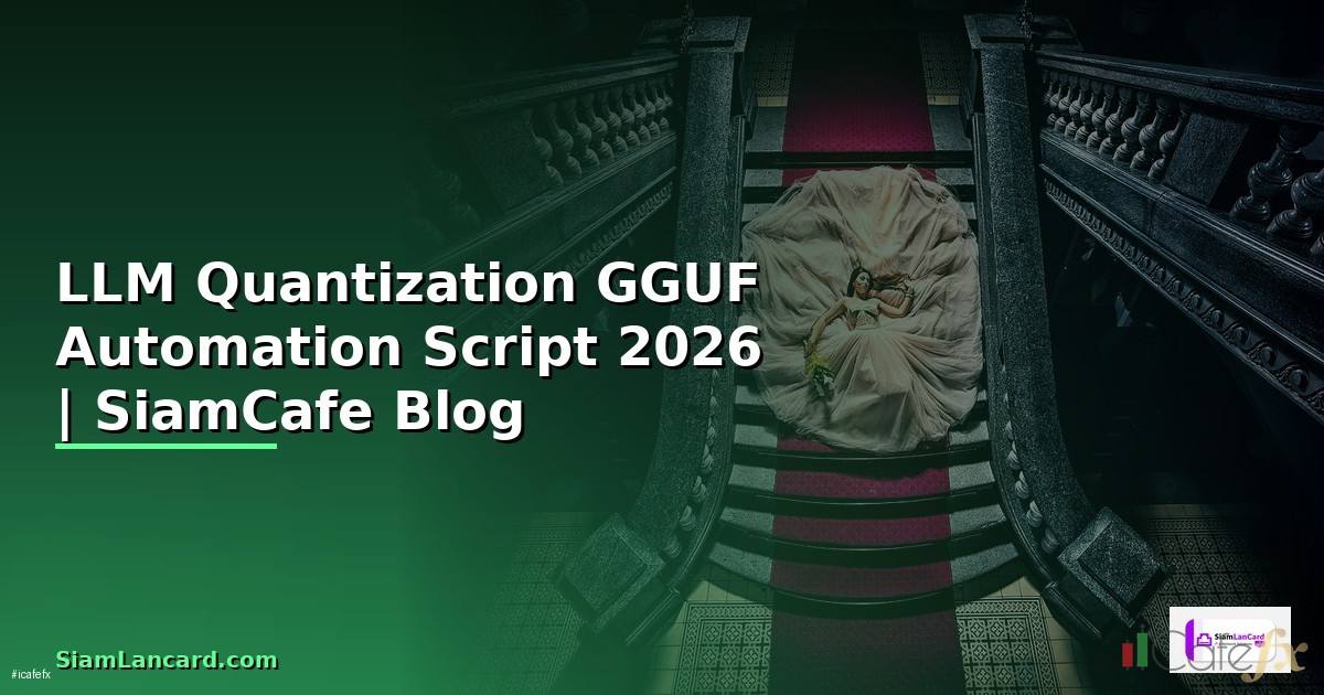 LLM Quantization GGUF Automation Script