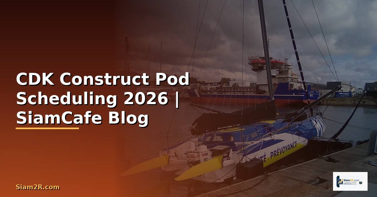 CDK Construct Pod Scheduling