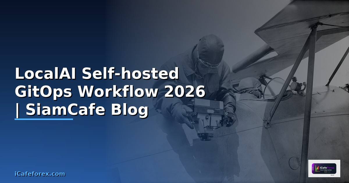 LocalAI Self-hosted GitOps Workflow