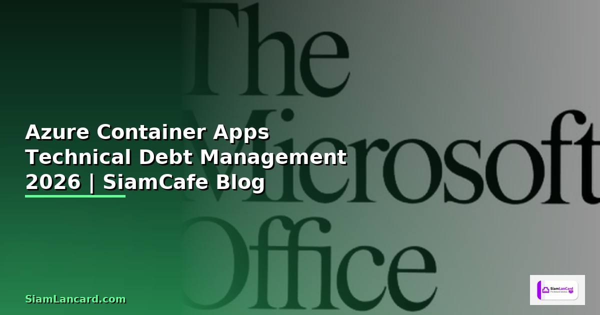 Azure Container Apps Technical Debt Management