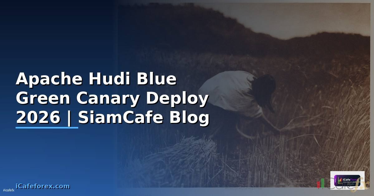 Apache Hudi Blue Green Canary Deploy
