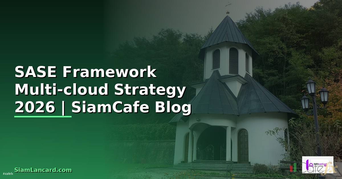 SASE Framework Multi-cloud Strategy