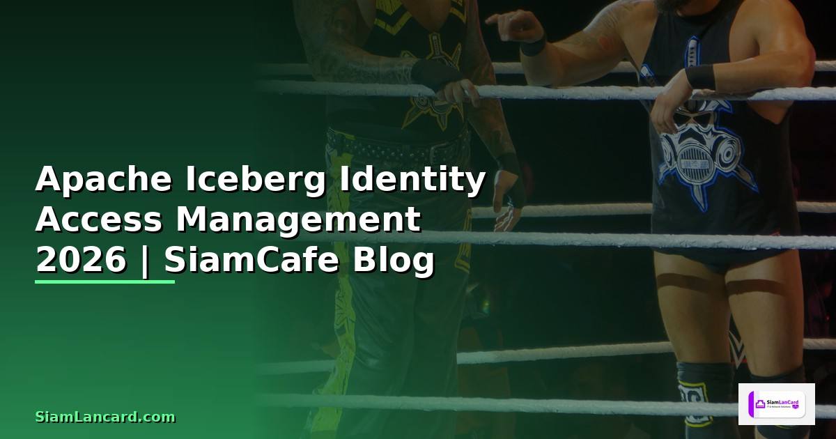 Apache Iceberg Identity Access Management