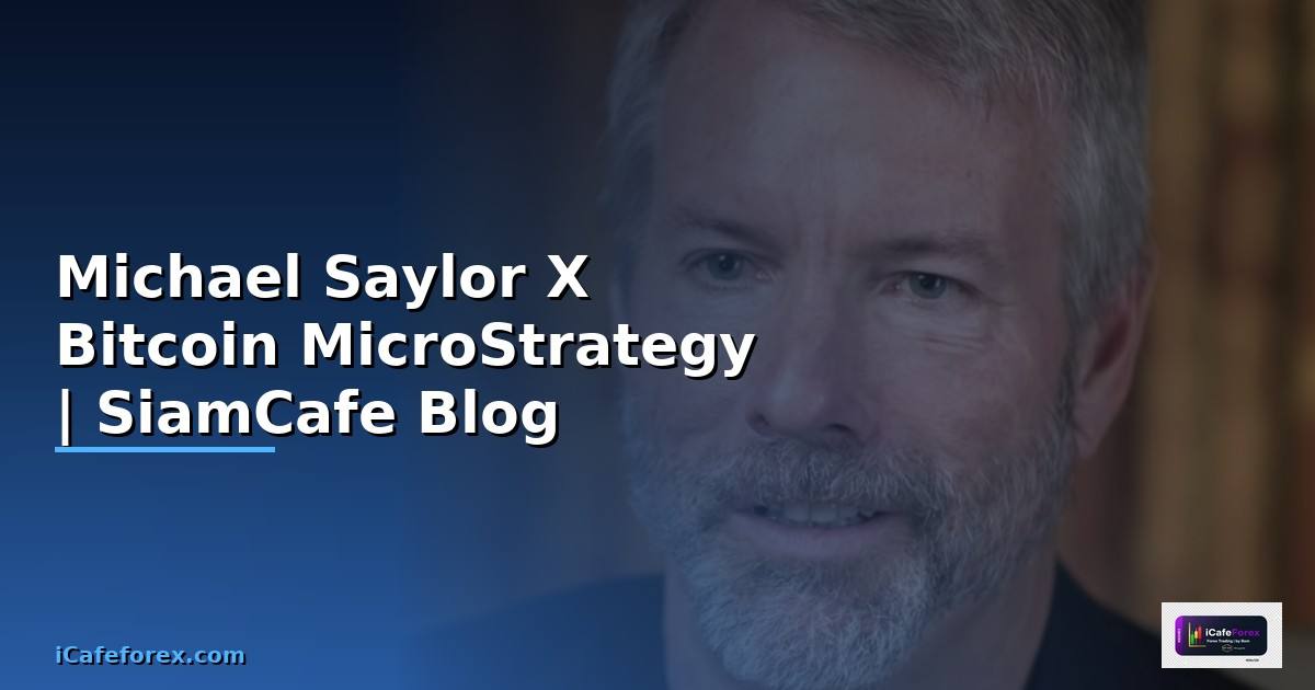 Michael Saylor X — กลยุทธ์ Bitcoin ของ