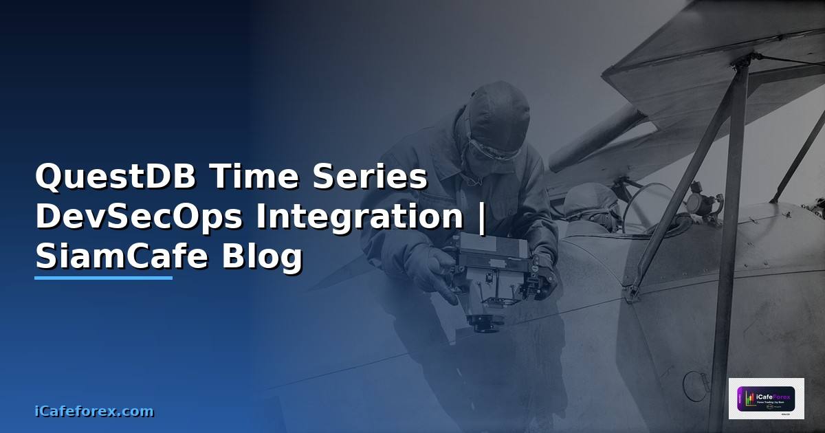QuestDB Time Series DevSecOps Integration