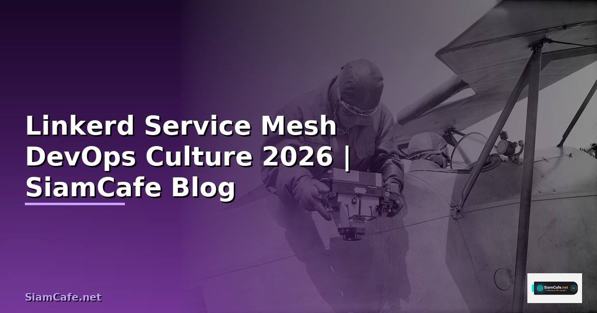 Linkerd Service Mesh DevOps Culture — คู่มือฉบับสมบูรณ์ 2026