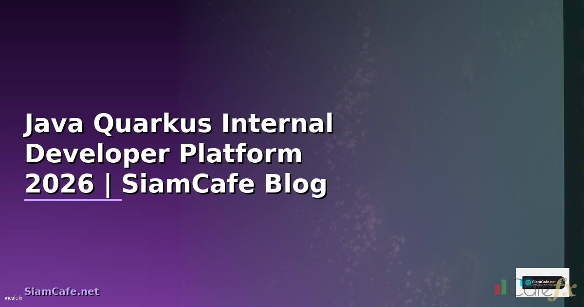 Java Quarkus Internal Developer Platform