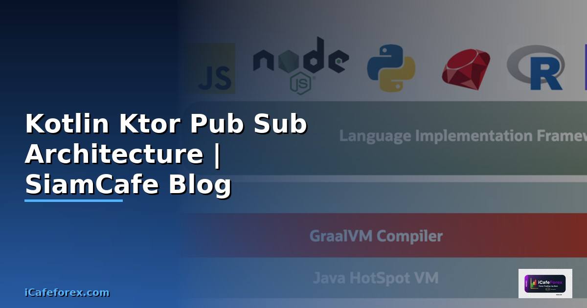 Kotlin Ktor Pub Sub Architecture