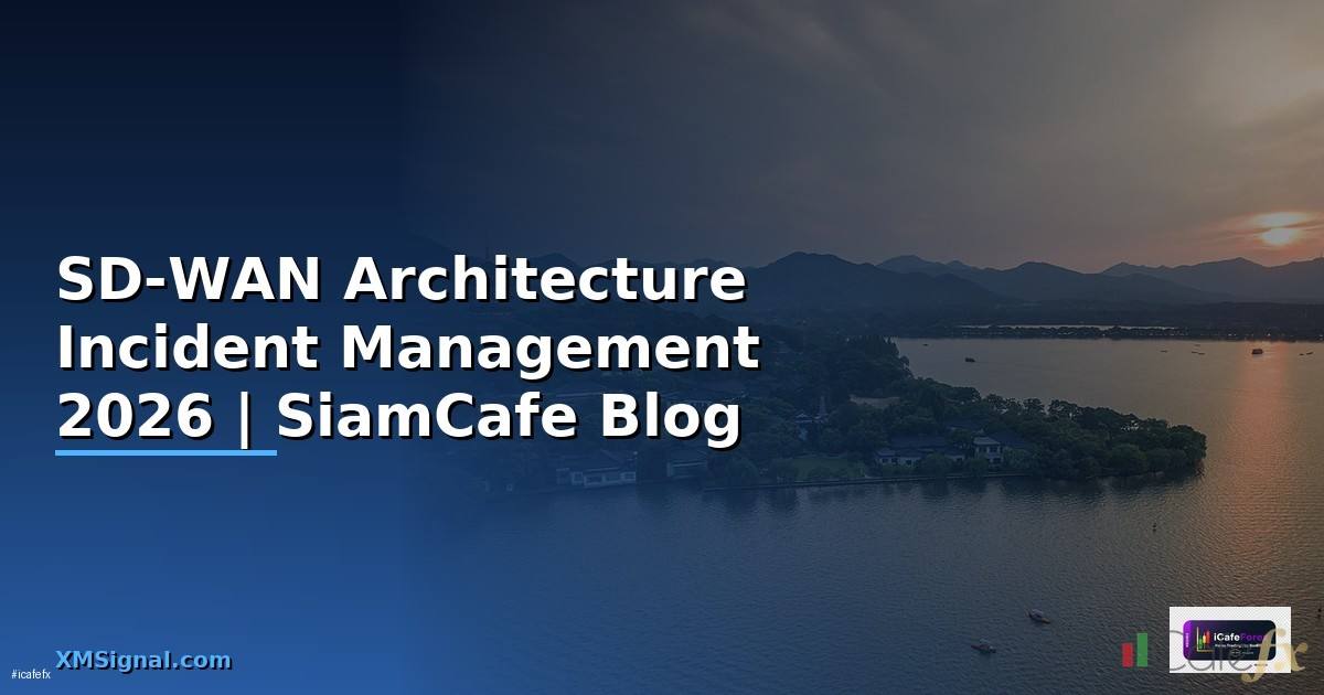 SD-WAN Architecture Incident Management