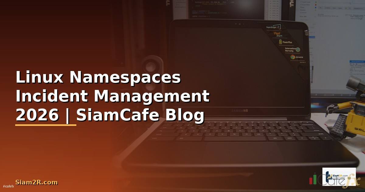 Linux Namespaces Incident Management