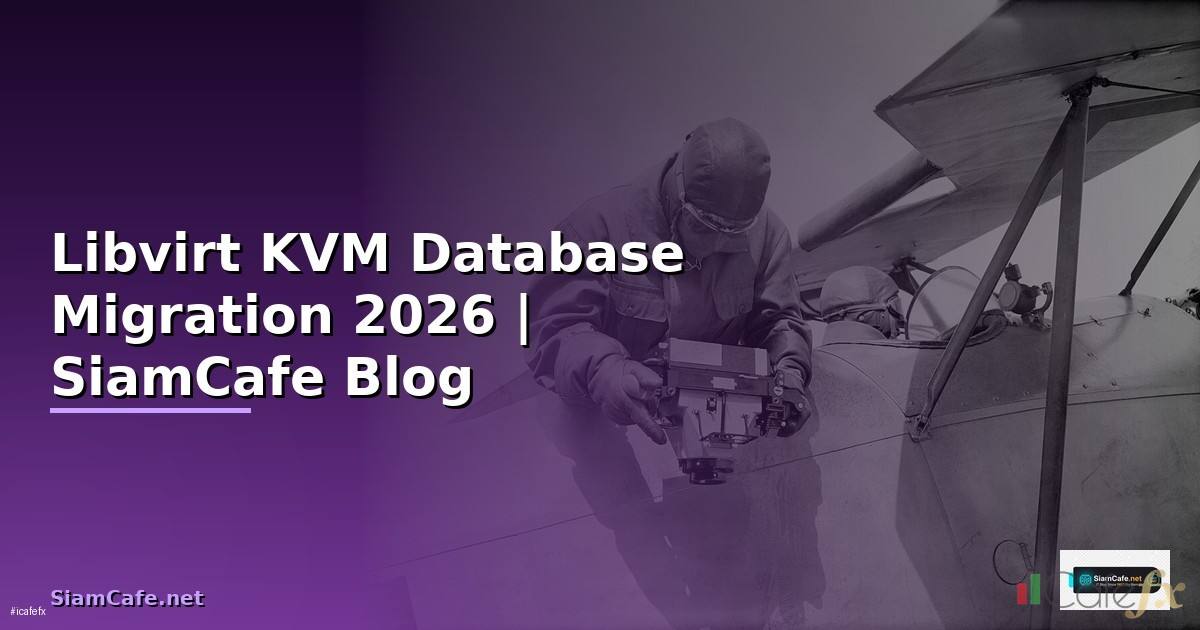 Libvirt KVM Database Migration