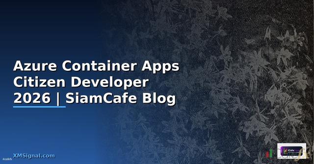 Azure Container Apps Citizen Developer