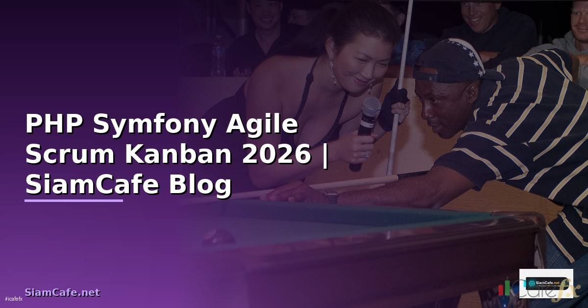 PHP Symfony Agile Scrum Kanban