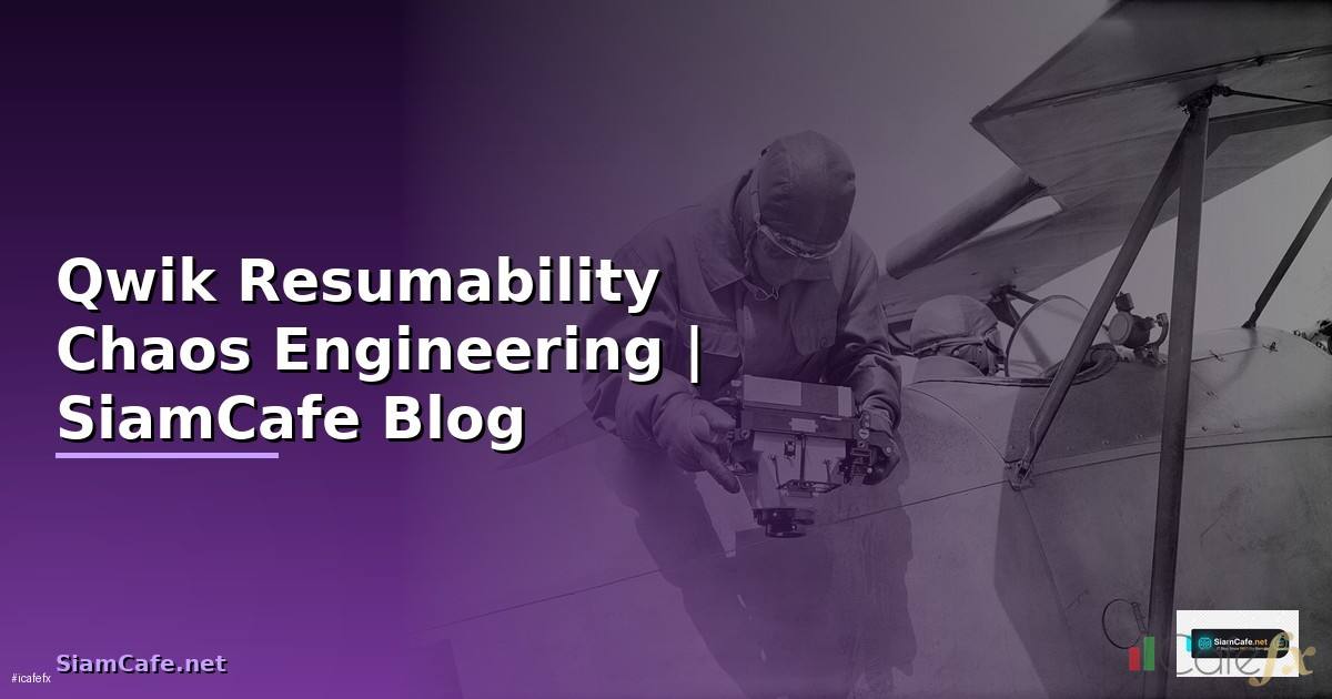 Qwik Resumability Chaos Engineering