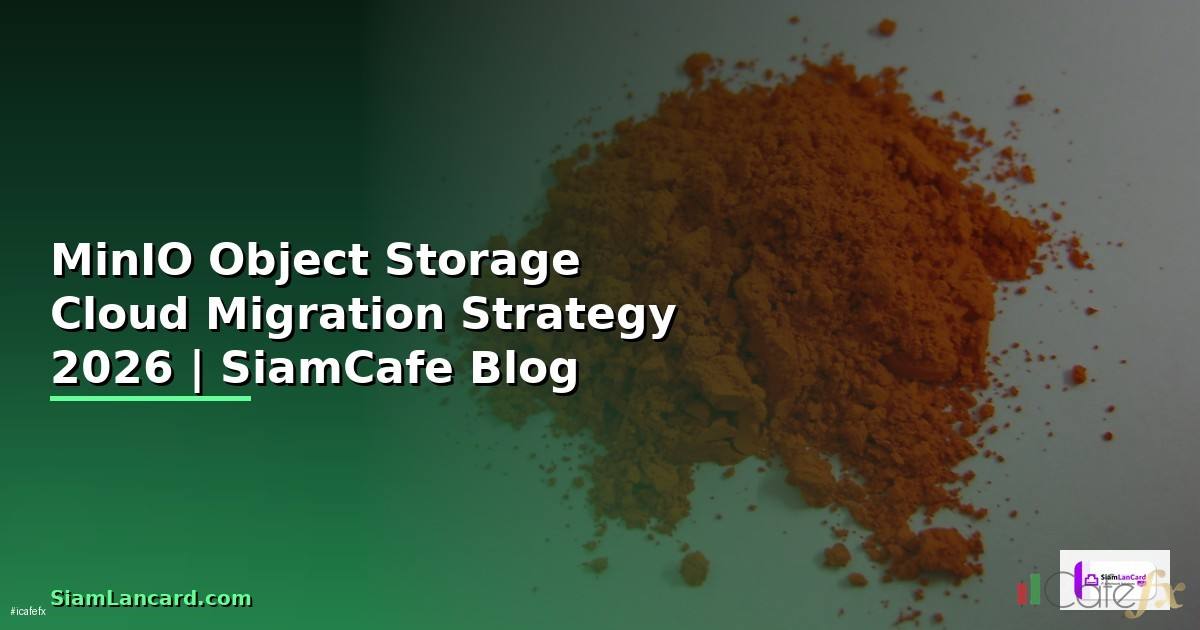 MinIO Object Storage Cloud Migration Strategy