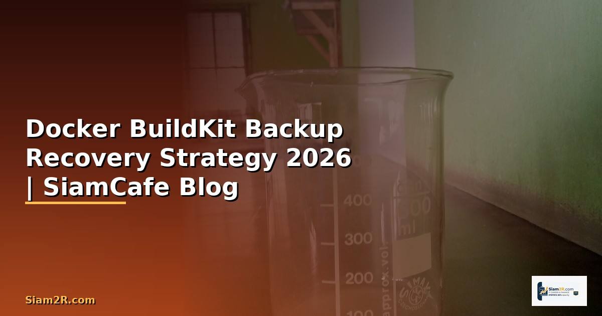 Docker BuildKit Backup Recovery Strategy
