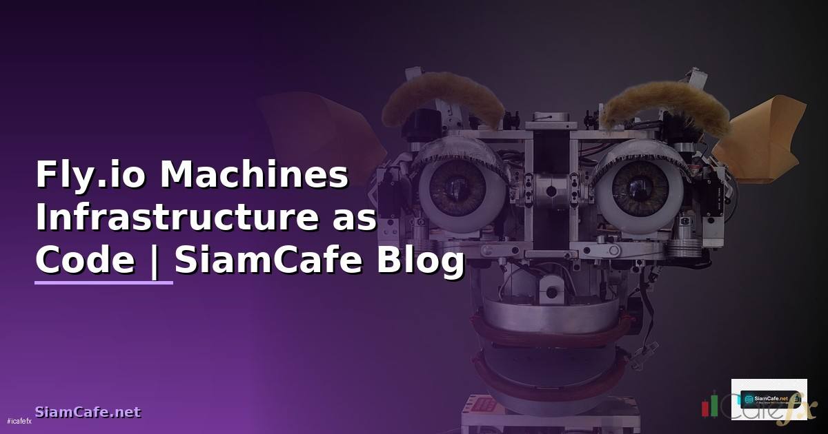 Fly.io Machines Infrastructure as Code