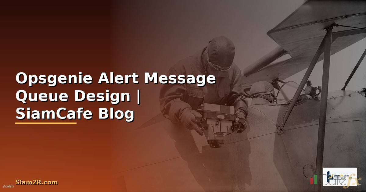 Opsgenie Alert Message Queue Design