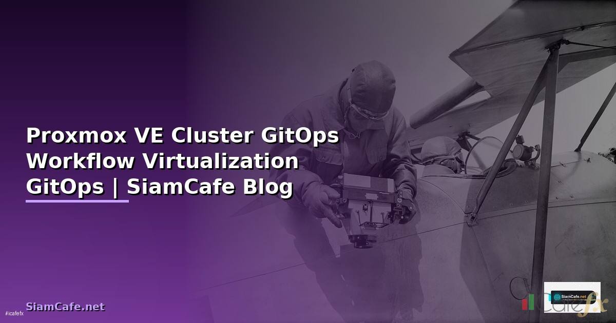 Proxmox VE Cluster GitOps Workflow — จัดการ