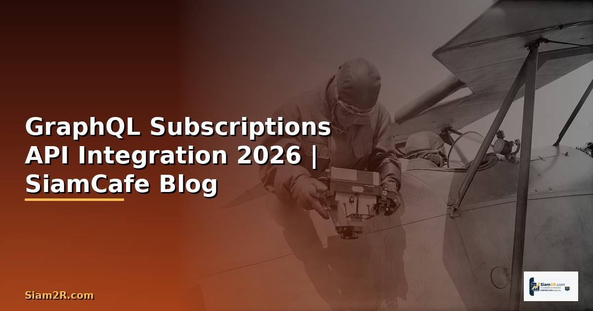 GraphQL Subscriptions API Integration