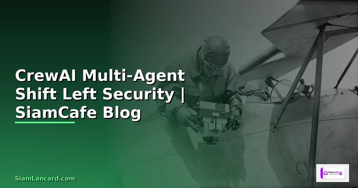 CrewAI Multi-Agent Shift Left Security