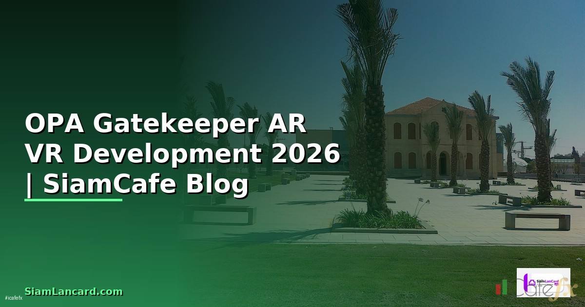 OPA Gatekeeper AR VR Development