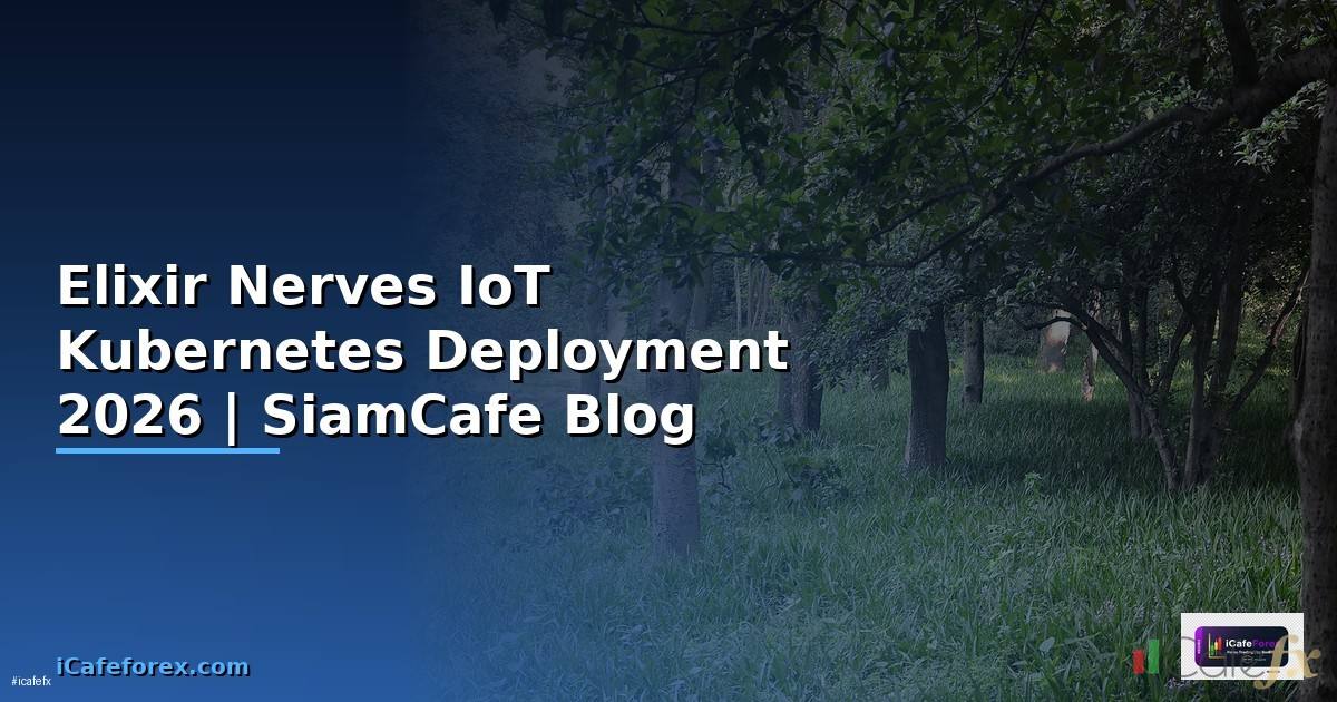 Elixir Nerves IoT Kubernetes Deployment