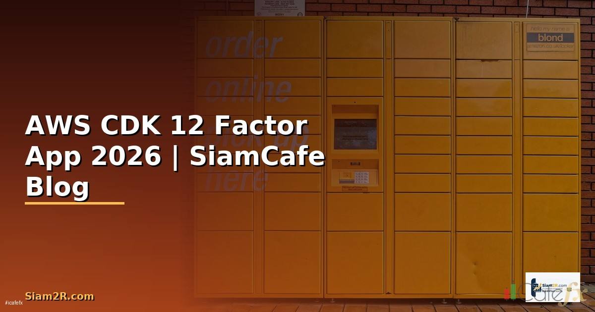 AWS CDK 12 Factor App