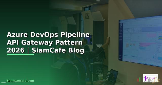 Azure DevOps Pipeline API Gateway Pattern