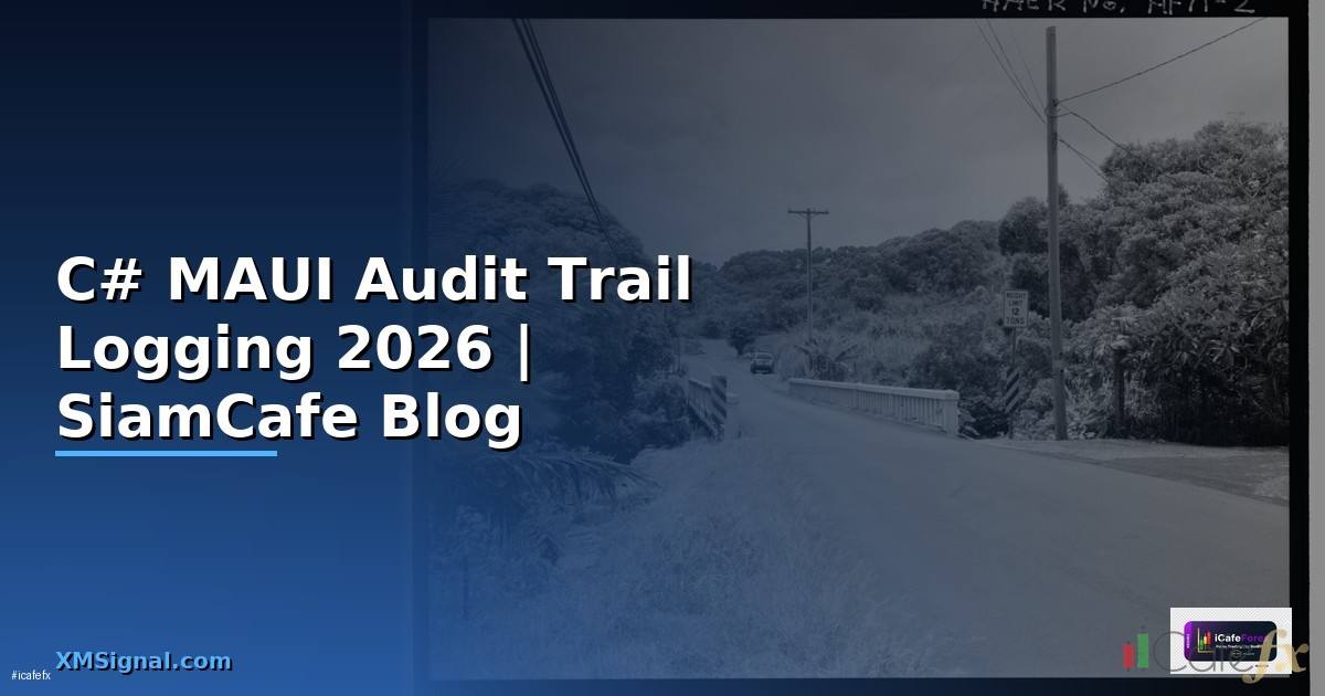 C# MAUI Audit Trail Logging