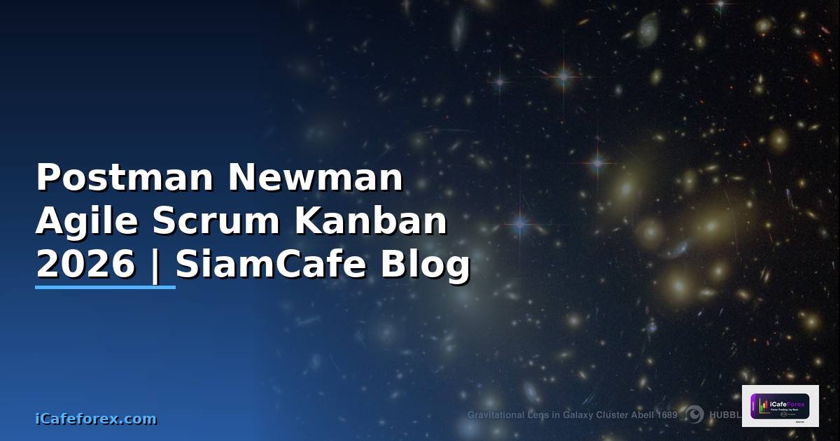 Postman Newman Agile Scrum Kanban