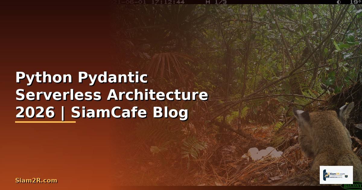 Python Pydantic Serverless Architecture