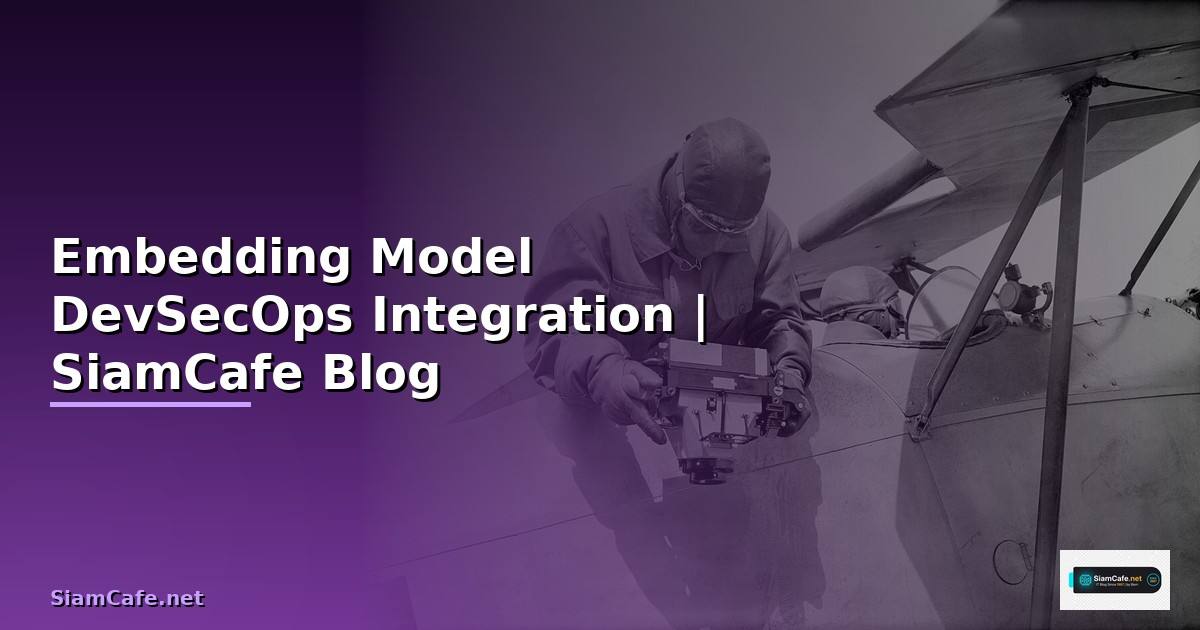 Embedding Model DevSecOps Integration
