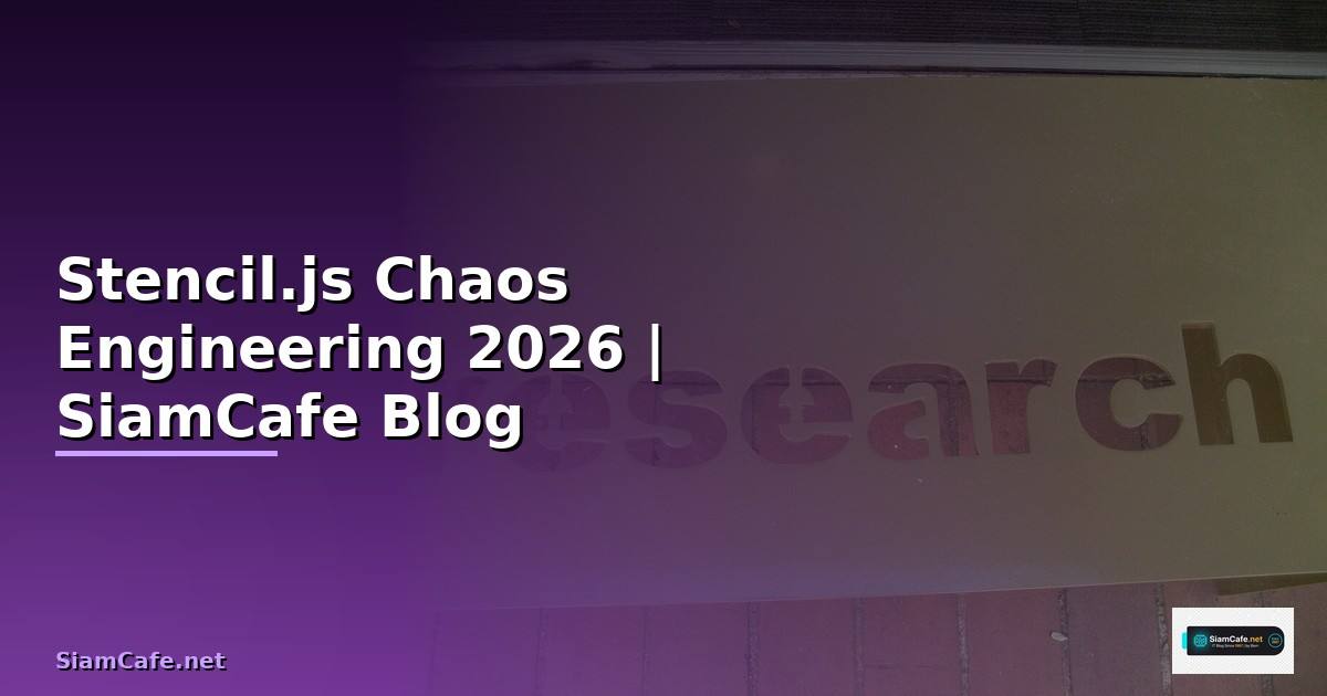 Stencil.js Chaos Engineering