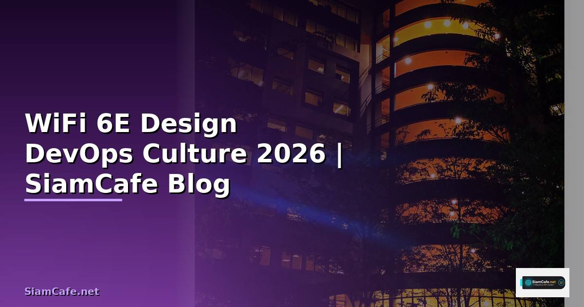 WiFi 6E Design DevOps Culture