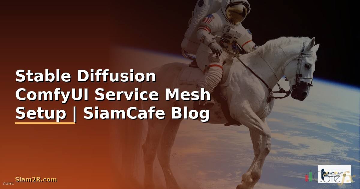 Stable Diffusion ComfyUI Service Mesh Setup