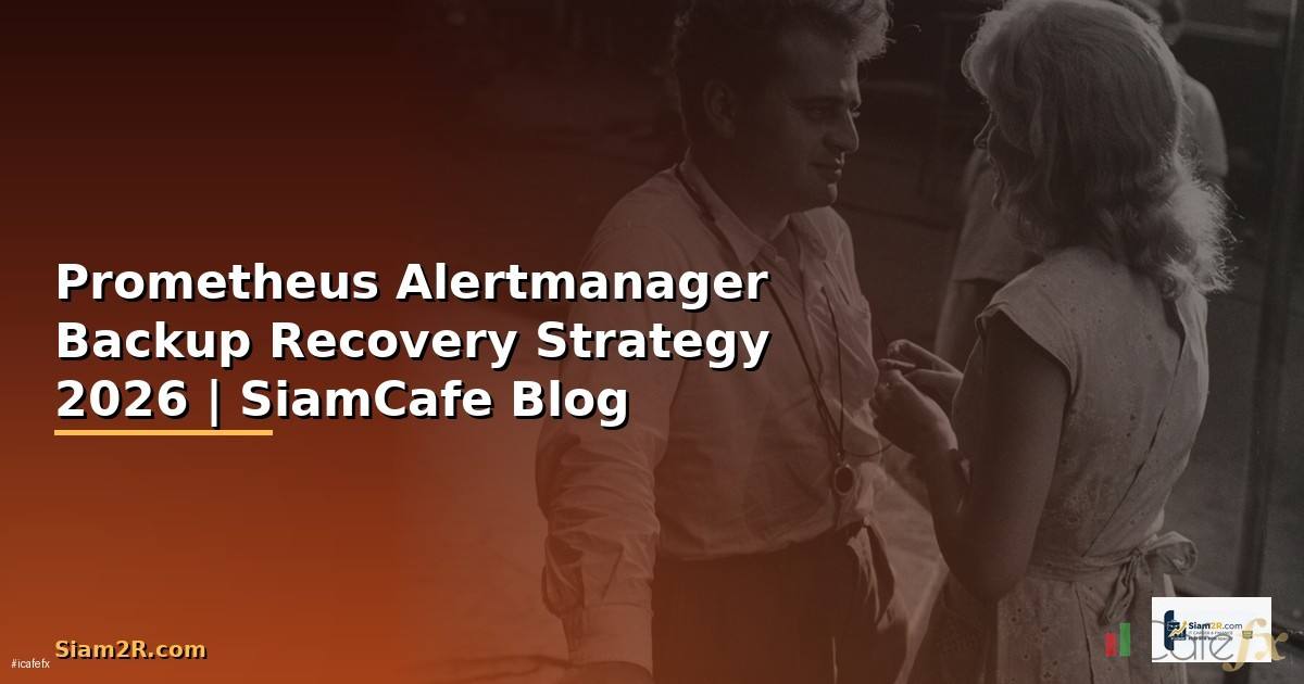 Prometheus Alertmanager Backup Recovery Strategy