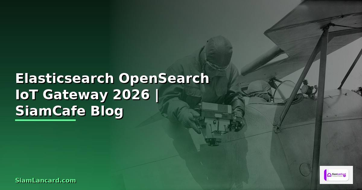 Elasticsearch OpenSearch IoT Gateway