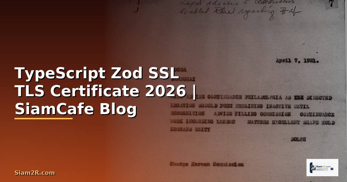 TypeScript Zod SSL TLS Certificate