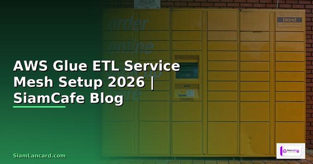 AWS Glue ETL Service Mesh Setup