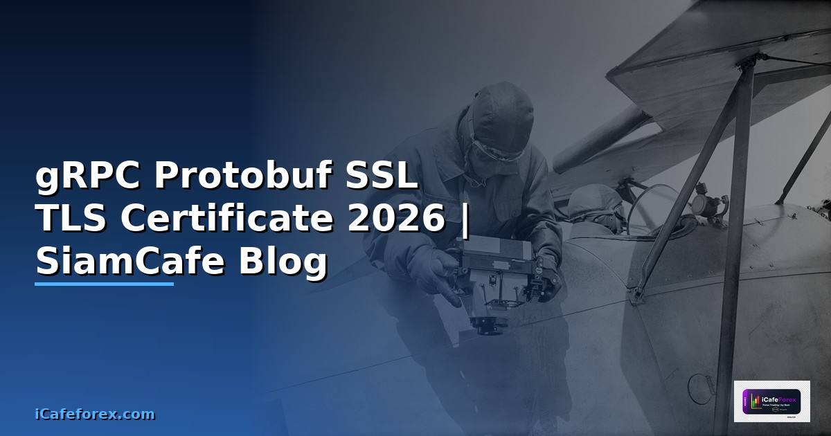 gRPC Protobuf SSL TLS Certificate