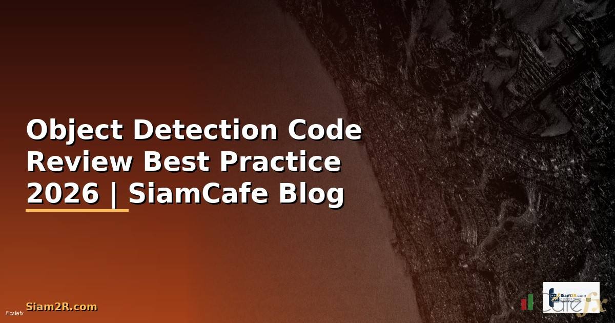Object Detection Code Review Best Practice