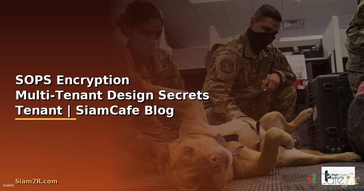 SOPS Encryption Multi-Tenant Design  จัดการ Secrets แยก Tenant อยางปลอดภย