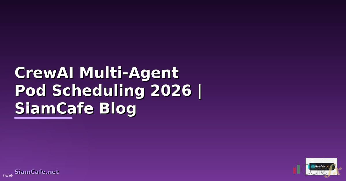 CrewAI Multi-Agent Pod Scheduling