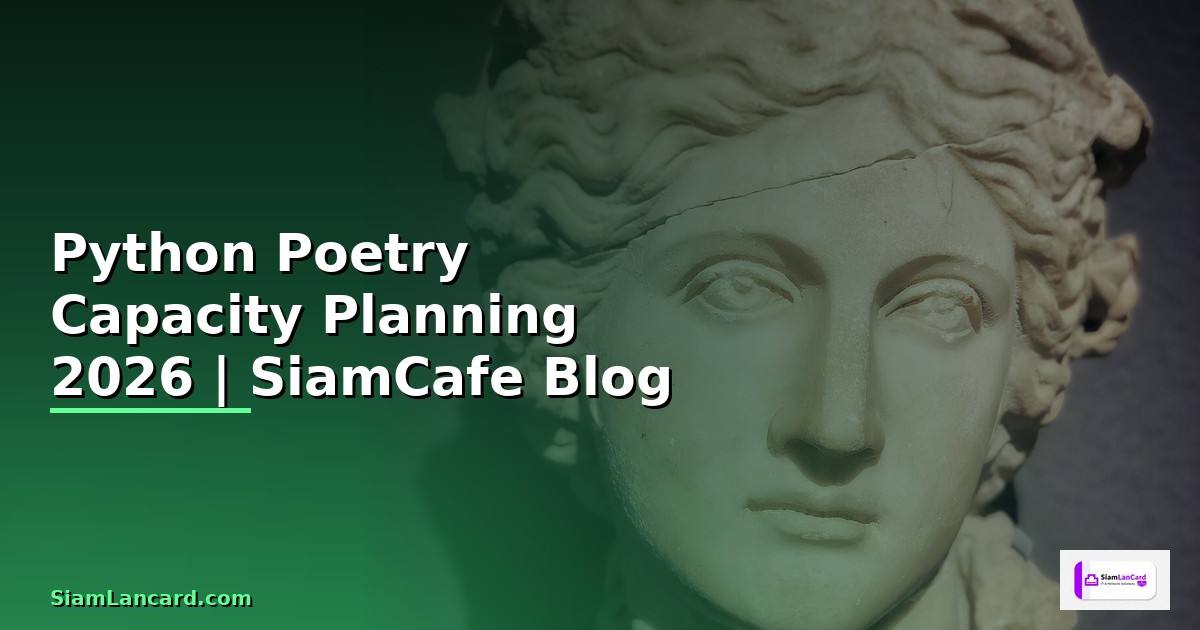 Python Poetry Capacity Planning